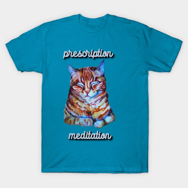 prescription meditation, meditating cat T-Shirt by candimoonart